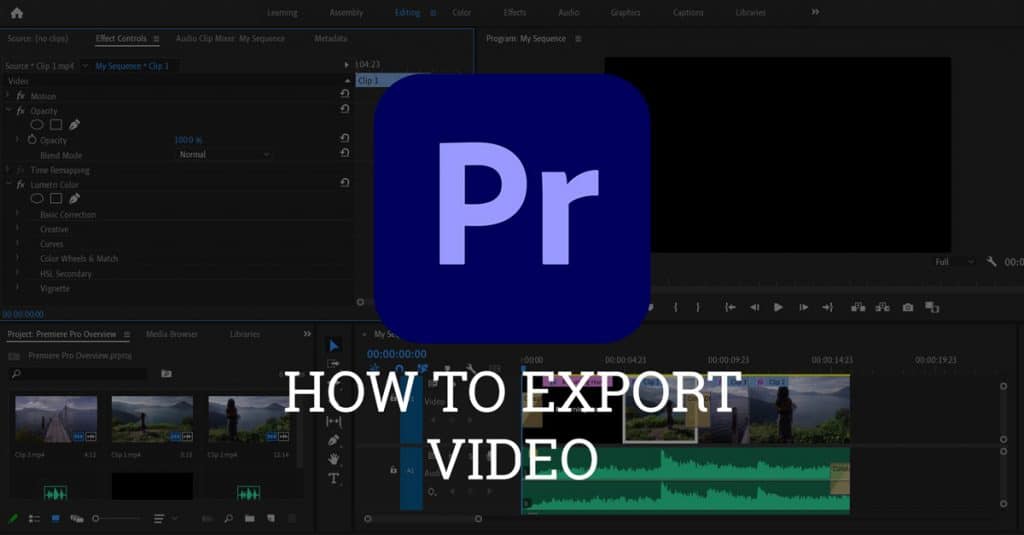 How to Export a Finished Video in Premiere Pro Properly